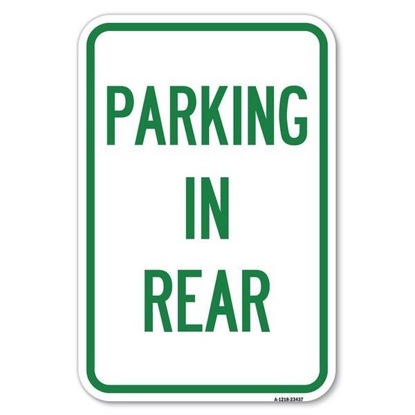 Signmission Parking in Rear Heavy-Gauge Aluminum Sign, 12" x 18", A-1218-23437 A-1218-23437